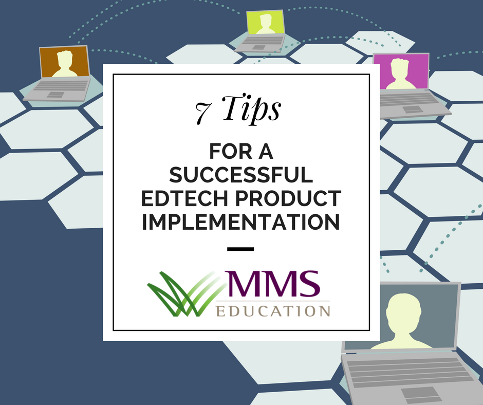 7 Tips for a Successful EdTech Product Implementation