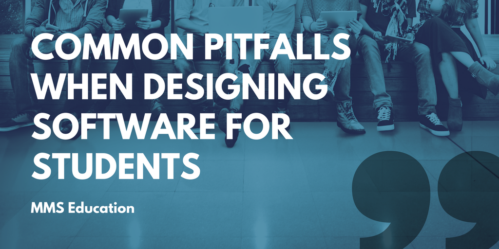 Common Pitfalls When Designing Software for Students