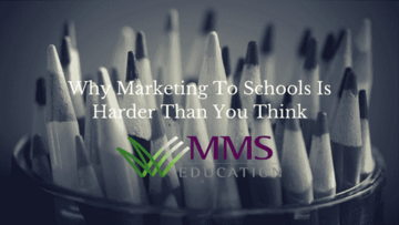 Why Marketing To Schools Is Harder Than You Think
