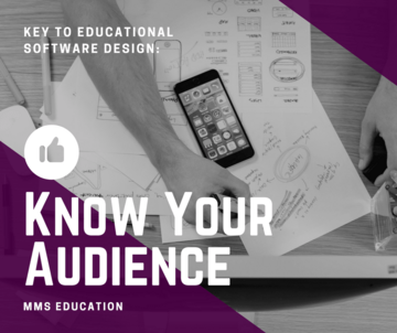 Key To Educational Software Design: Know Your Audience