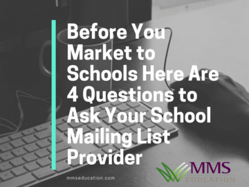 Before You Market to Schools Here Are 4 Questions to Ask Your School Mailing List Provider