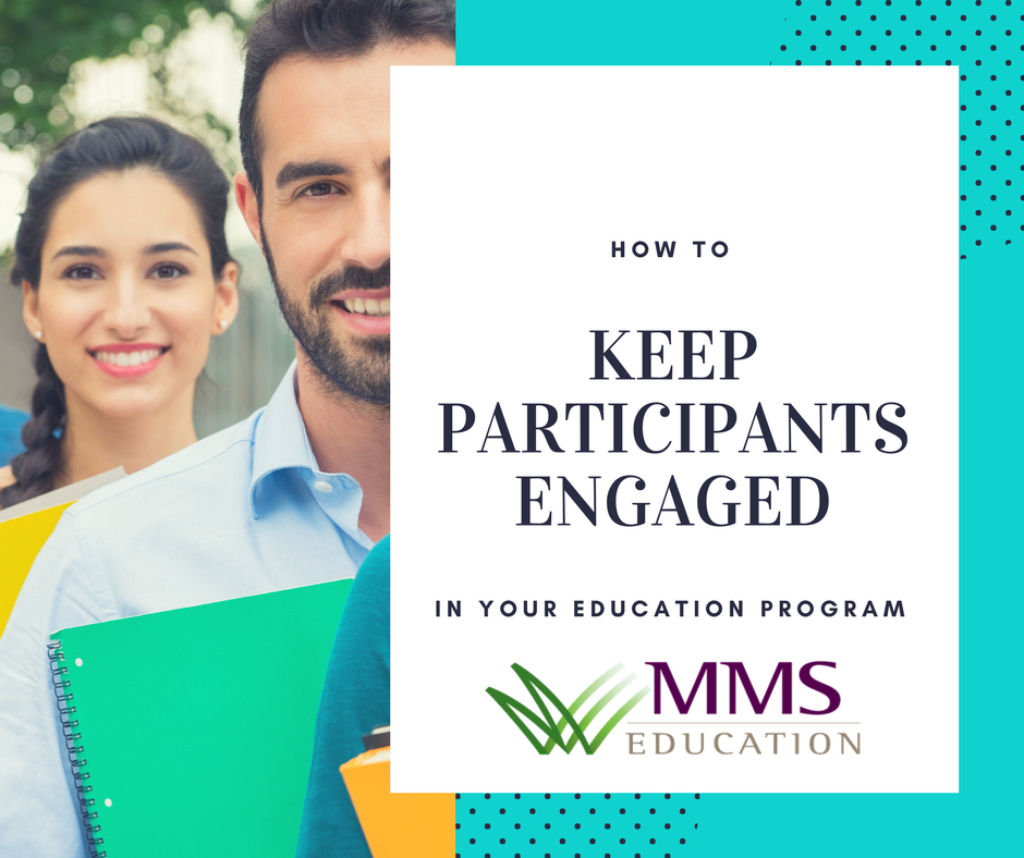 How to Keep Participants Engaged In Your Education Program