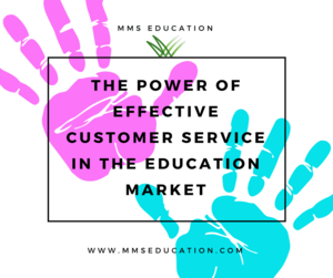 The Power of Effective Customer Service In The Education Market