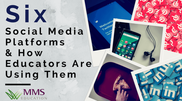 6 Social Media Platforms & How Educators Are Using Them