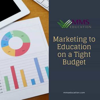 Marketing to Education on a Tight Budget
