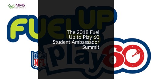 The 2018 Fuel Up to Play 60 Student Ambassador Summit